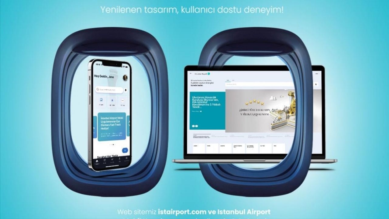 İstanbul Havalimanı internet sitesi ile mobil uygulaması yenilendi